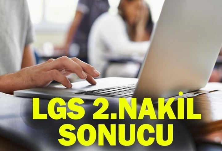 LGS 2. NAKİL SONUÇLARI 2026 | MEB 2. nakil sonuçları açıklandı! LGS 2. yerleştirme sonuçları nereden sorgulanır?