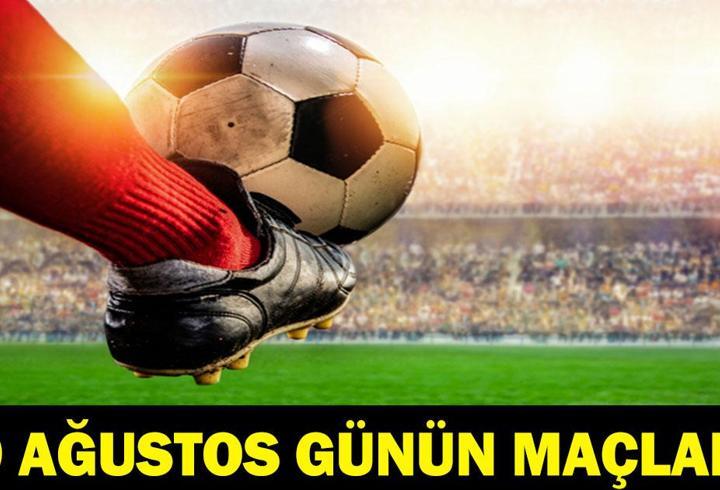 GÜNÜN MAÇLARI 19 AĞUSTOS 2026: Bugün Kimlerin Maçlar Var? Bugünkü Maçlar Neler? İşte 19 Ağustos Günün Maçları