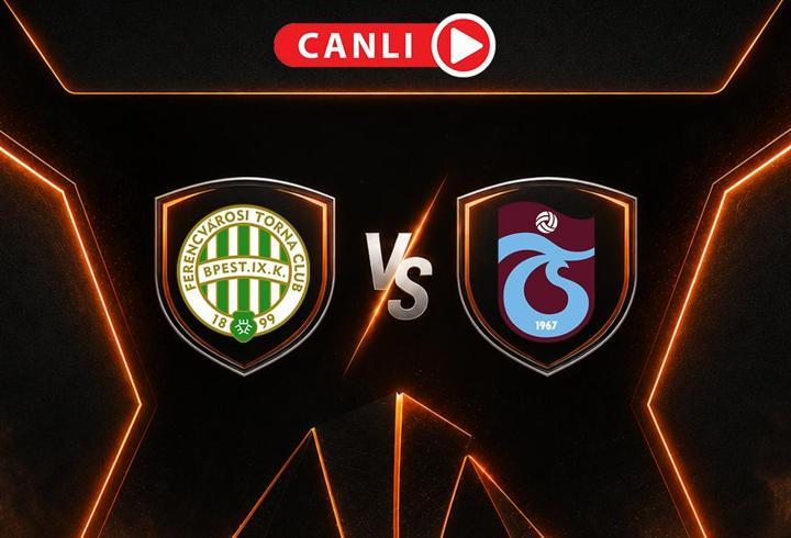 Ferencvaros - Trabzonspor maçı öncesi son gelişmeler | Muhtemel 11'ler ve canlı yayın bilgileri