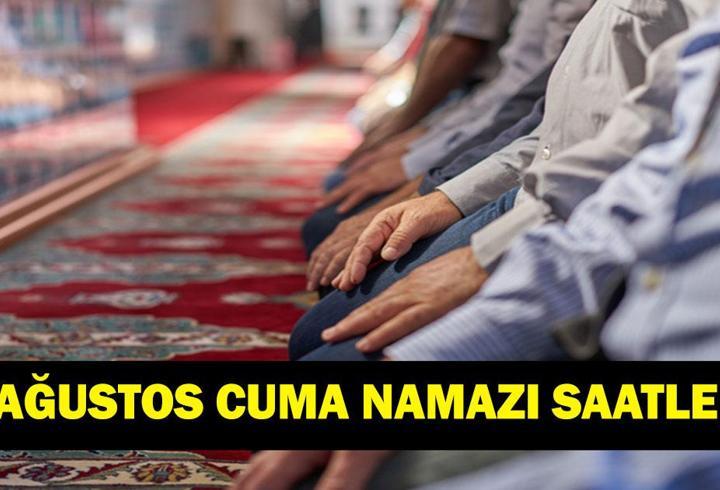 CUMA NAMAZI SAATLERİ 28 AĞUSTOS 2026: Bugün Cuma Namazı Saat Kaçta? Diyanet İl İl Cuma Namazı Vakitleri