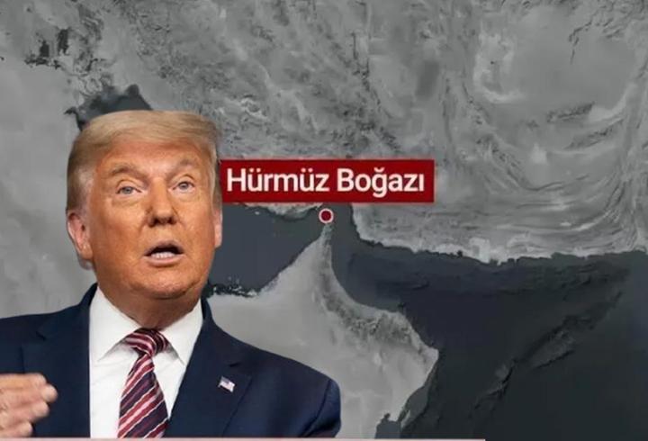 Trump’tan Hürmüz Boğazı çıkışı: “Trump Boğazı” olsun mu?
