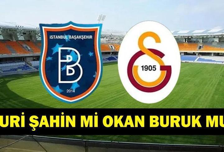BAŞAKŞEHİR GALATASARAY HANGİ KANALDA? Süper Lig 4. Hafta Başakşehir Galatasaray Maçı Saat Kaçta, Ne Zaman? Nuri Şahin Mi Okan Buruk Mu? İşte Başakşehir GS Maç Kadrosu...