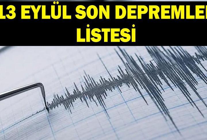 13 EYLÜL SON DEPREMLER LİSTESİ AFAD VE KANDİLLİ: Az önce deprem mi oldu? En son nerede ve kaç şiddetinde deprem oldu? AFAD ve Kandilli Rasathanesi son depremler listesi