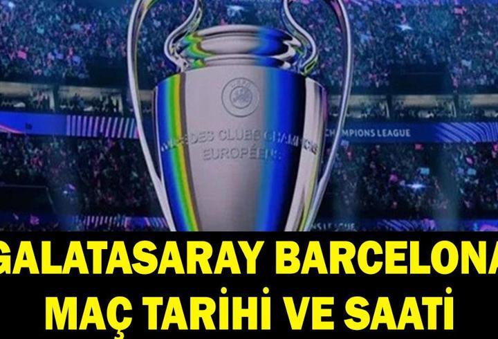 GALATASARAY ŞAMPİYONLAR LİGİ MAÇI NE ZAMAN? Galatasaray Barcelona maçı hangi kanalda, saat kaçta?