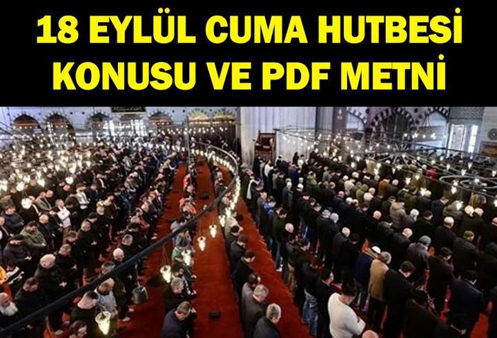 CUMA HUTBESİ 18 EYLÜL: Diyanet Cuma Hutbesi Konusu: Ahîlik Ahlakı