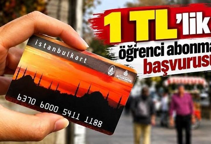 İSTANBULKART 1 TL ÖĞRENCİ ABONMAN BAŞVURUSU 2026| İBB aylık 1 TL öğrenci abonmanı başvurusu nasıl yapılır, kimler başvurabilir?