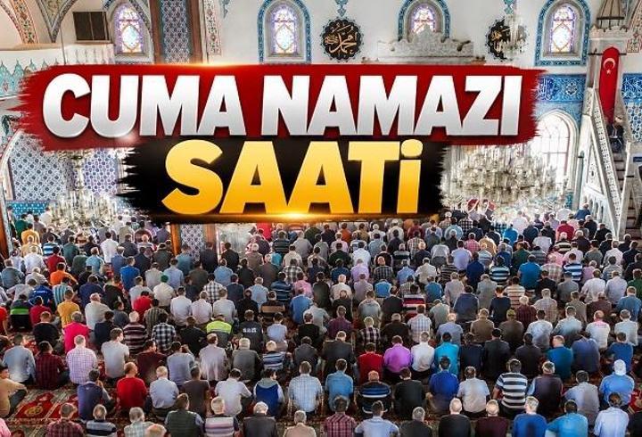 CUMA NAMAZI SAATİ İSTANBUL, İZMİR, ANKARA | Bugün Cuma Namazı Saat Kaçta Kılınacak? Diyanet Cuma Öğle Namazı Vakti