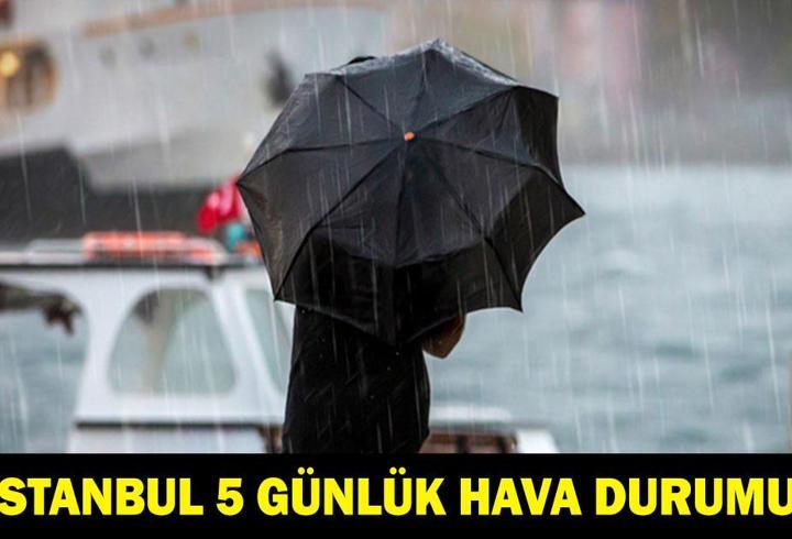 İSTANBUL 5 GÜNLÜK HAVA DURUMU: İstanbul'da bu hafta havalar nasıl olacak? Yağmur kaç gün sürecek?