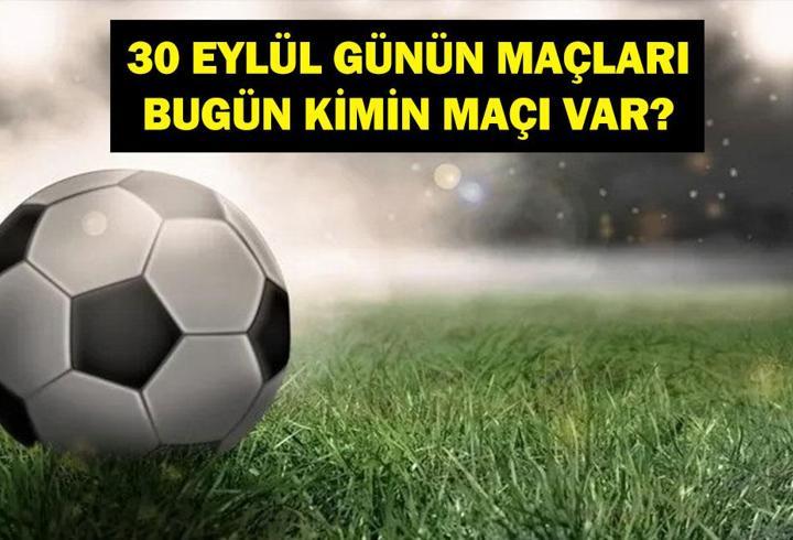 GÜNÜN MAÇLARI 30 EYLÜL 2026: Bugünkü Maçlar Neler? UEFA Uluslar Ligi Maçları Hangi Kanalda, Saat Kaçta? İşte 30 Eylül Günün Maçları