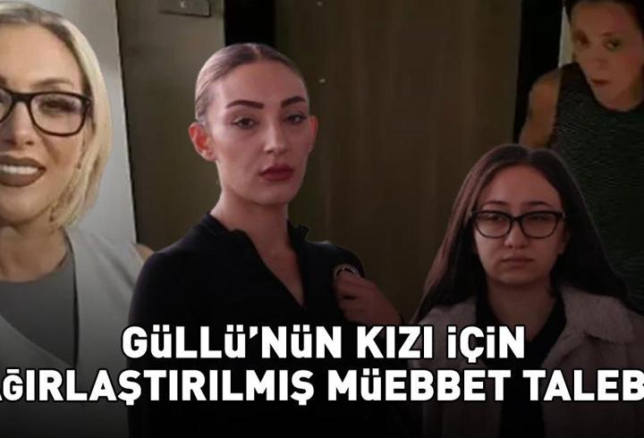 SON DAKİKA | GÜLLÜ'NÜN ÖLÜMÜNE İLİŞKİN DAVADA İLK DURUŞMA! İşte Tuğyan Ülkem Gülter için istenen ceza...