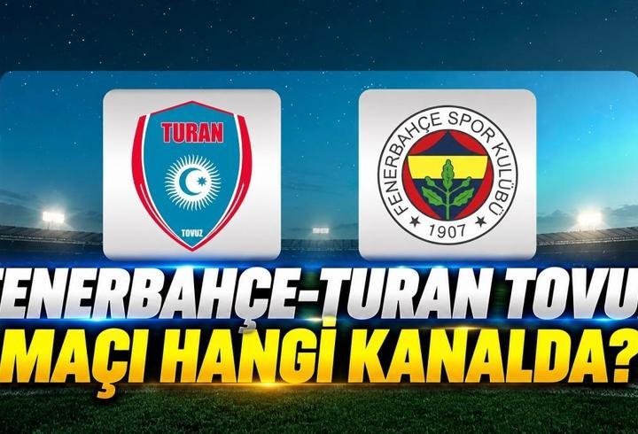 FENERBAHÇE-TURAN TOVUZ MAÇI HANGİ KANALDA, ŞİFRESİZ Mİ? Fenerbahçe- Turan Tovuz hazırlık maçı ne zaman, saat kaçta?