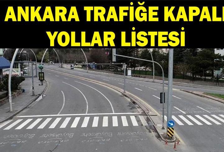 7 EKİM TRAFİĞE KAPALI YOLLAR LİSTESİ: Ankara'da hangi yollar trafiğe kapalı olacak, ne zaman açılacak? Alternatif güzergahlar hangileri?
