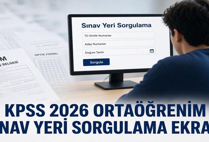 KPSS 2026 ORTAÖĞRENİM SINAV YERİ SORGULAMA EKRANI: ÖSYM KPSS Ortaöğretim Sınav Yerleri Açıklandı mı? KPSS 2026 Lise Sınavı Ne Zaman Yapılacak? 2026 KPSS Lise Sınav Giriş Belgesi Nereden Alınır?