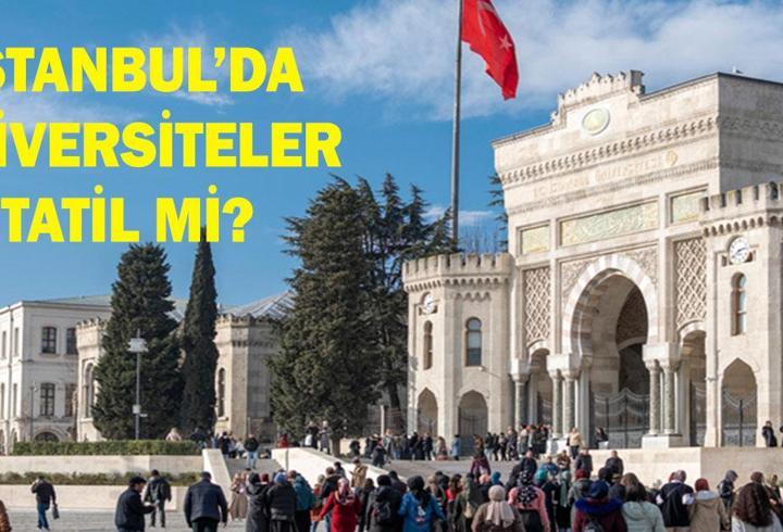 İSTANBUL'DA ÜNİVERSİTELER TATİL Mİ SON DAKİKA: 16 Ekim Üniversitelerde Ders Var Mı Yok Mu?