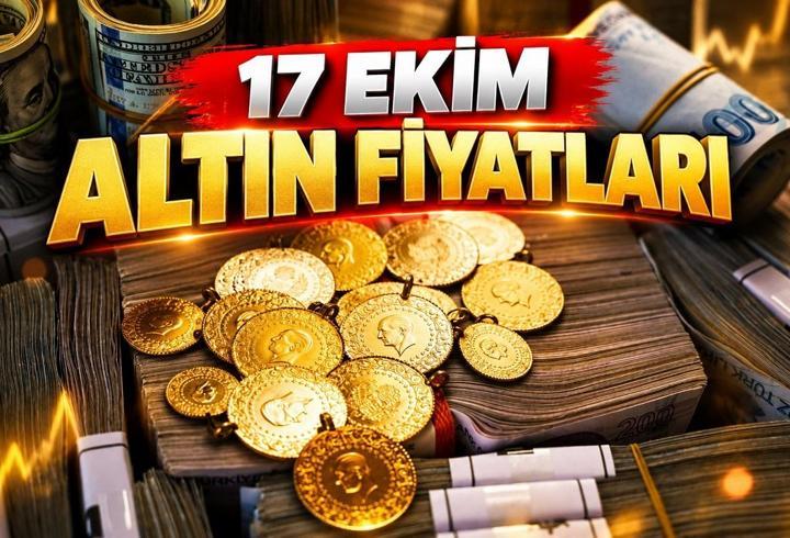 ALTIN FİYATLARI 17 EKİM GÜNCEL | Gram, Çeyrek, Cumhuriyet Altını Bugün Ne Kadar? Kapalıçarşı Altın Fiyatları Son Durum