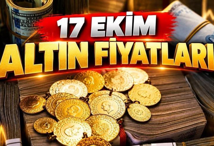 ALTIN FİYATLARI 17 EKİM GÜNCEL | Gram, Çeyrek, Cumhuriyet Altını Bugün Ne Kadar? Kapalıçarşı Altın Fiyatları Son Durum