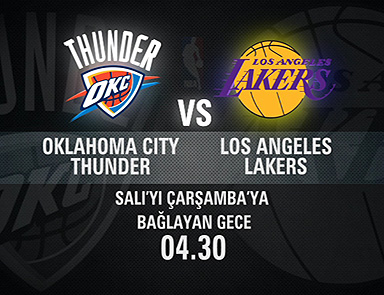 Oklahoma City - LA Lakers maçı CNN TÜRKte