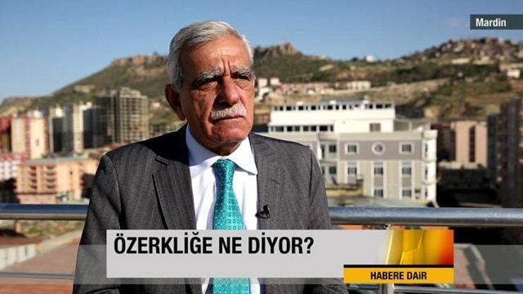 Ahmet Türk: Özerklik olsa derin devlet bu kadar etkili olmaz