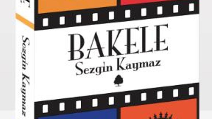 Aprilden yeni kitap: Bakele