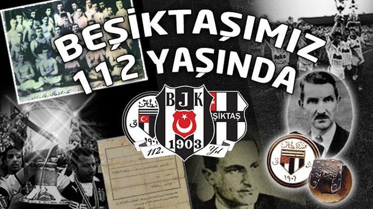 Beşiktaş 112 yaşında