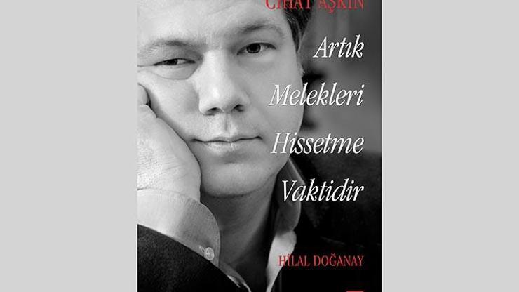Cihat Aşkının biyografisi, Artık Melekleri Hissetme Vaktidir adıyla çıktı