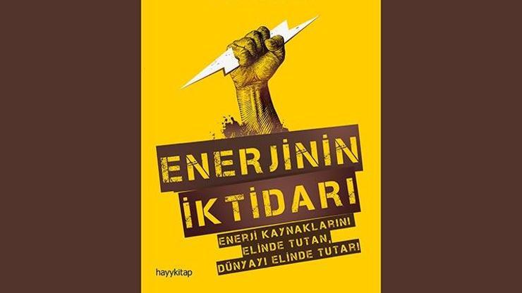 Enerji kaynaklarını elinde tutan dünyayı elinde tutar