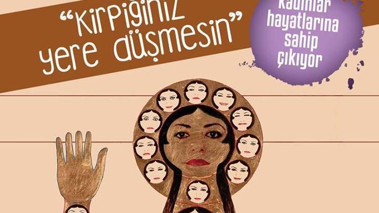 Kadınların dayanışması bu kitapta: Kirpiğiniz Yere Düşmesin