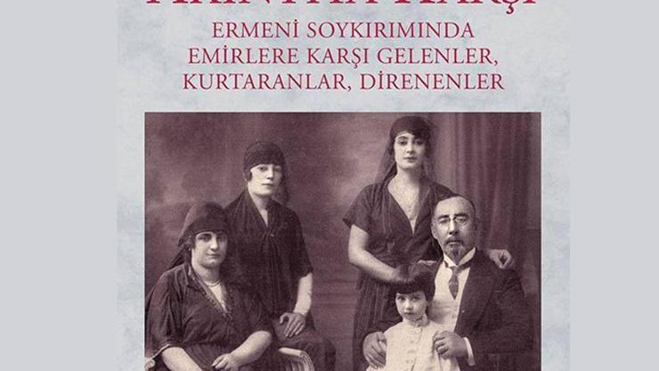 1915 konusunda klişelere meydan okuyan bir kitap: Akıntıya karşı