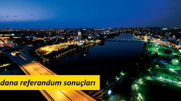 Adana referandum sonuçları | 2017 Adana oy oranları