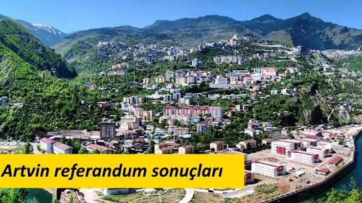 Artvin referandum sonuçları açıklandı | 2017 referandum sonuçları