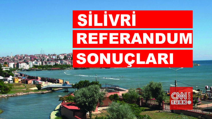 16 Nisan 2017 Silivri referandum seçim sonuçları şaşırttı İşte Silivride evet ve hayır oranı