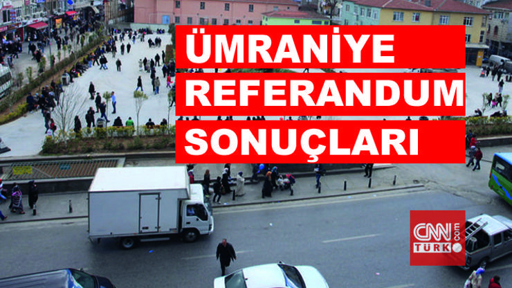 2017 İstanbul Ümraniye referandum seçim sonuçları: İlçede evet mi hayır mı çıkacak
