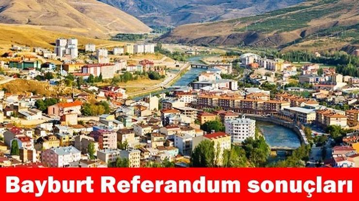 Bayburt 2017 referandum seçim sonuçları | Anlık sonuçlar: “Evet” ve “Hayır” oranları