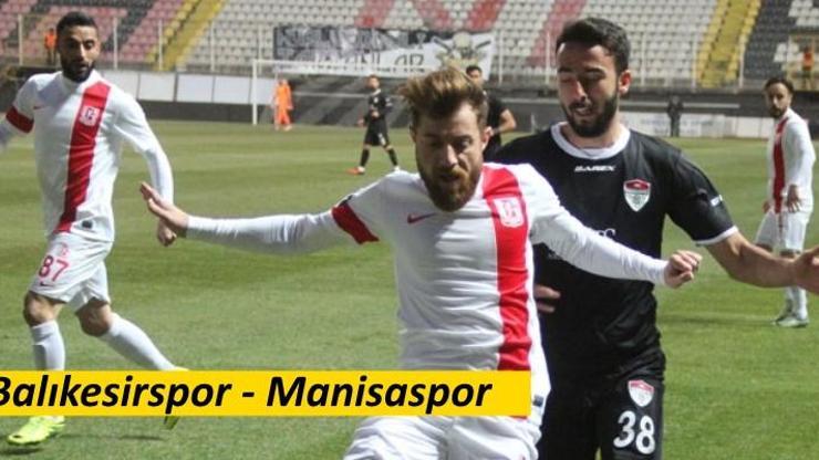Balıkesirspor-Manisaspor maçı izle | TFF 1. Lig maçları hangi kanalda