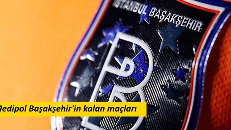 Başakşehirin kalan maçları (2016-17 fikstürü)