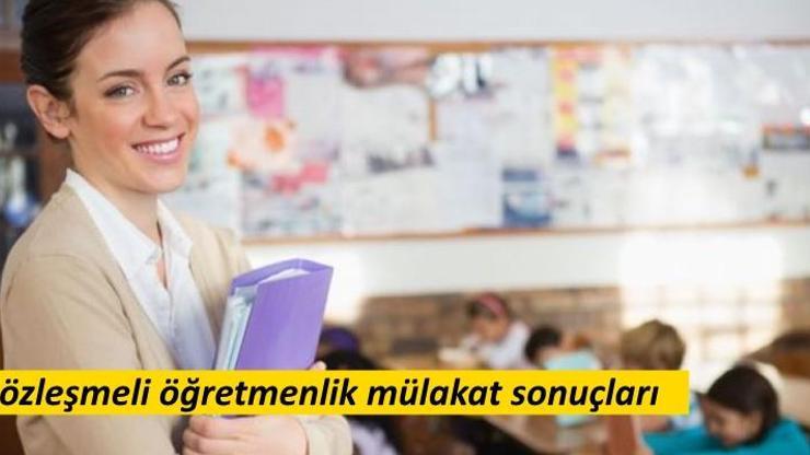 Sözleşmeli öğretmenlik mülakat sonuçları açıklandı İtiraz dilekçesi verecekler dikkat