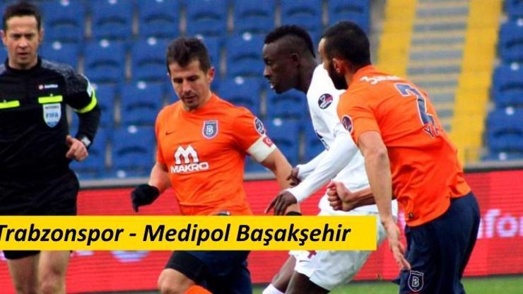 Trabzonspor-Başakşehir maçı izle (Süper Lig 32. Hafta)