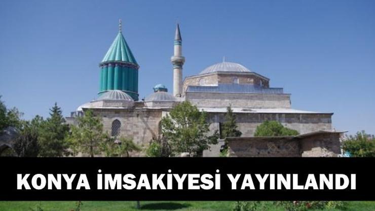 2017 Konya imsakiyesi: 8 Haziran Konya iftar vakti ve 9 Haziran Konya sahur saati açıklandı