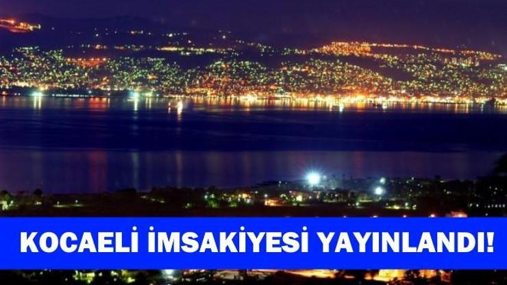 9 Haziran Kocaeli iftar vakti ve 10 Haziran Kocaeli sahur vakti ortaya çıktı