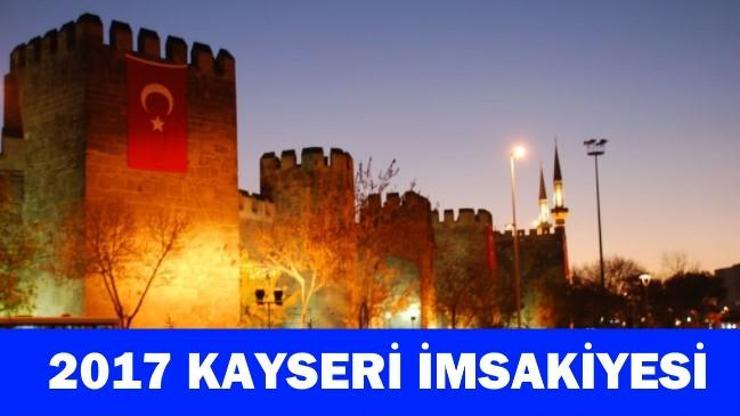 6-7 Haziran Kayseri ili iftar vakti açıklandı: İşte, Kayseri sahur saatleri