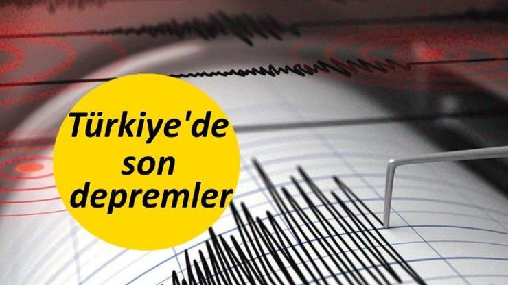 Son depremler vatandaşlarda paniğe neden oldu İşte en son depremler ve şiddetleri
