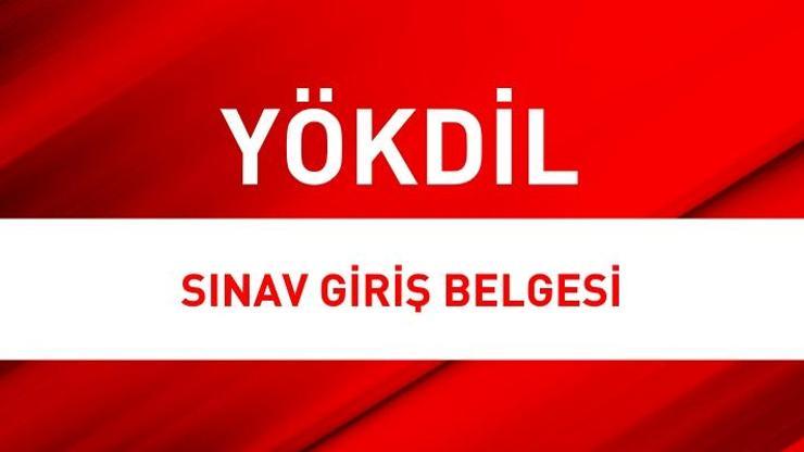 Yabancı dil sınavları: YÖKDİL sınav giriş yerleri belgesi açıklandı Sınav ne zaman