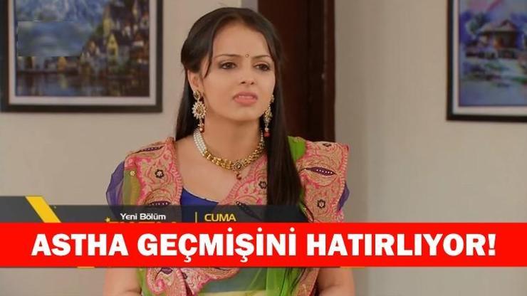 14 Temmuz Cuma Tatlı Belanın yeni bölüm fragmanında Astha gerçekleri öğreniyor