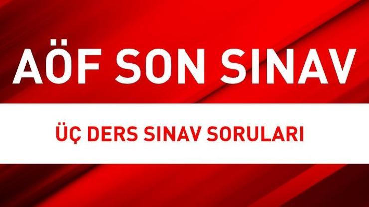 2017 AÖF üç ders sınav soruları AÖF Kampüs’te ne zaman açıklanacak