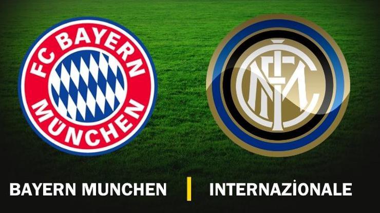 Canlı izle: Bayern Münih-Inter maçı hangi kanalda (Uluslararası Şampiyonlar Kupası)