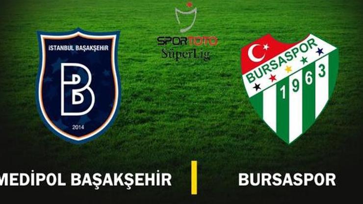Başakşehir - Bursaspor canlı yayın