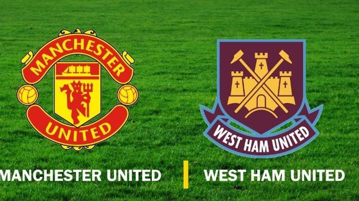 Canlı izle: Manchester United-West Ham maçı hangi kanalda