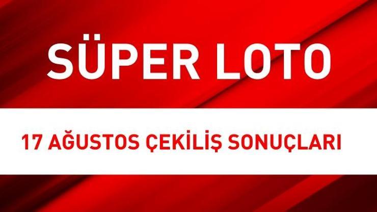 Süper Loto sonuçları (17 Ağustos): Milli Piyango İdaresi