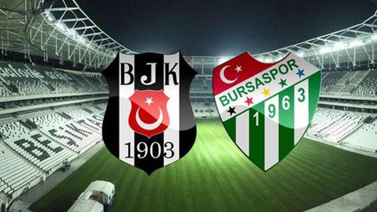 Beşiktaş - Bursaspor canlı yayın