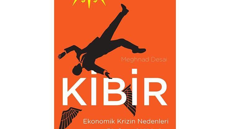 Meghnad Desai, Kibirde iktisatçıların neden yanıldığına yanıt verdi